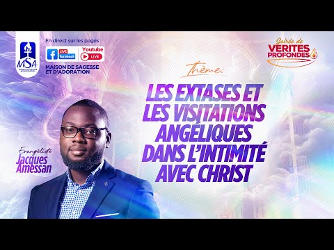 (1)LES EXTASES ET VISITATIONS ANGELIQUES DANS L'INTIMITE AVEC CHRIST- Ev Jacques AMESSAN