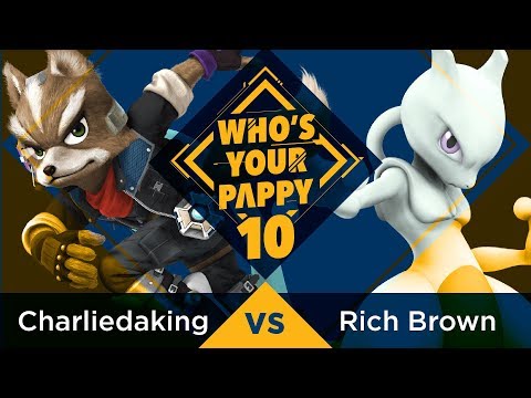 Who’s Your Pappy #10 - Winners Quarter-Final: LH | Charliedaking (Fox) vs. Rich Brown (Mewtwo)