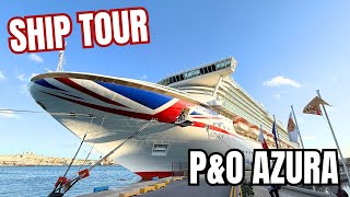 FULL Ship Tour in 12 minutes | P&O Azura Ship Tour | 2025 POST REFIT