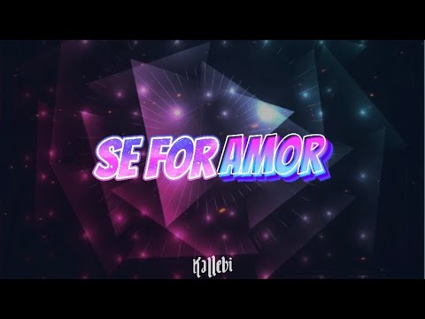 Kallebi - Se For Amor / BREGADEIRA ROMÂNTICA/ REMIX