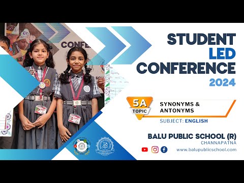 5A - Synonyms & Antonyms - Student Led Conference, 2024