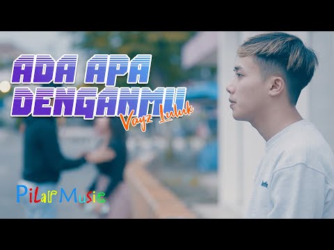 ADA APA DENGANMU - Vayz Luluk - Fikral Randy - Navile RT - Azriel Bocil - Juweh  ( COVER )