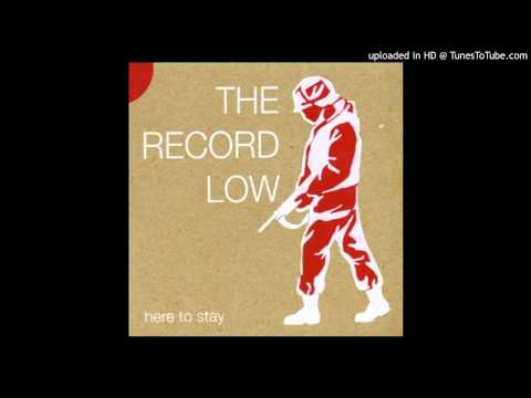 Here To Stay - The Record Low