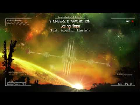 Stormerz & Wav3motion - Losing Hope (Feat. Sebastian Hansson) [Free Release]
