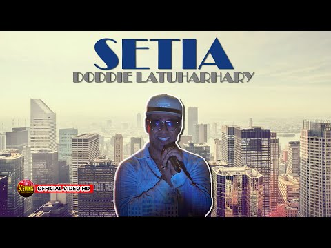 SETIA - DODDIE LATUHARHARY - KEVINS MUSIC PRODUCTION ( OFFICIAL VIDEO MUSIC )