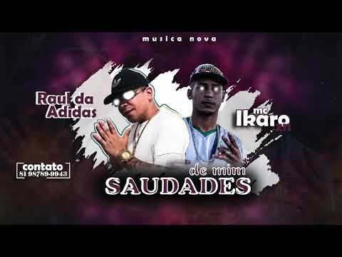 IKARO ZN E MC RAUL DA ADIDAS  - SAUDADES