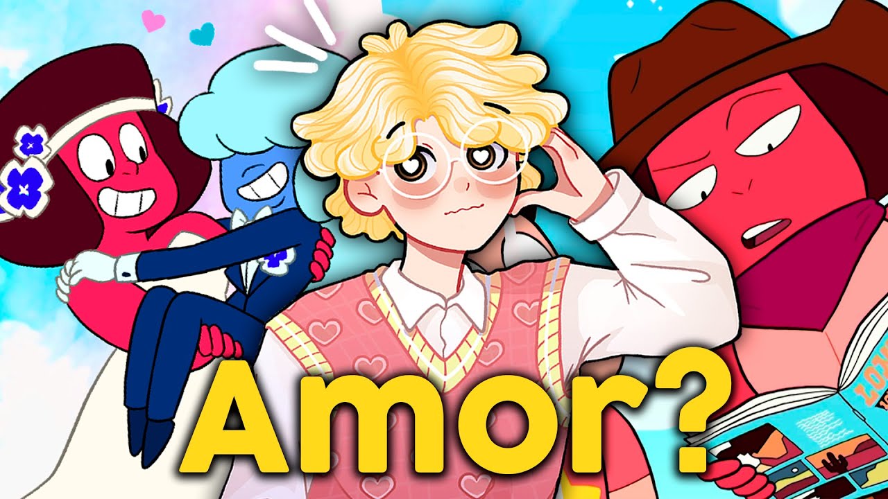 Steven Universo me fez Questionar o AMOR...