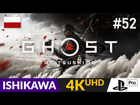 Ghost of Tsushima PL 🗾 #52 / odc.52 🏯 Koniec historii Ishikawy | Gameplay po polsku 4K