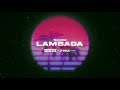 Kaoma Lambada 2K23 BARTIX X D Paul REMIX EXTENDED MIX
