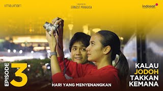 Download lagu Kalau Jodoh Takkan Kemana - Episode 3 [Hari Yang Menyenangkan] mp3
