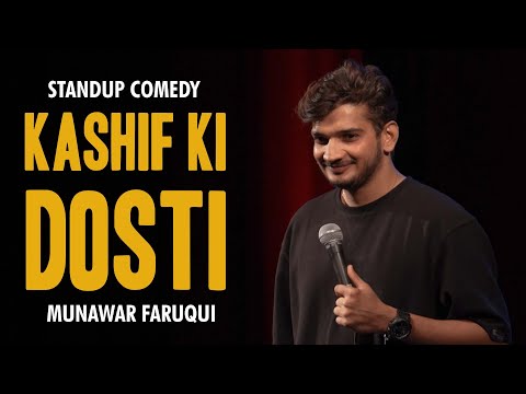 Kashif ki Dosti | Standup comedy by Munawar Faruqui | 2023