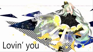 【Hatsune Miku】Lovin' you【Original】