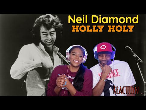 First Time Hearing Neil Diamond - “Holly Holy” Reaction | Asia and BJ