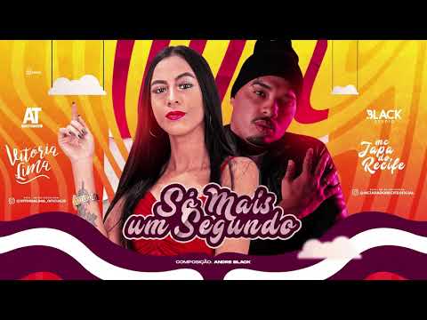 MC JAPA DO RECIFE E VITORIA LIMA - SÓ MAIS UM SEGUNDO / EU TE AMEI DEMAIS - BREGA ROMÂNTICO