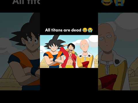 Saitama Goku and Luffy vs all titan 😅😭 #shorts #anime #edit #saitama #goku #luffy #badass #moments
