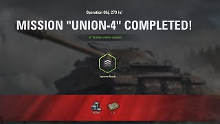 Union-4 mission for Obj 279e with honors | World of Tanks