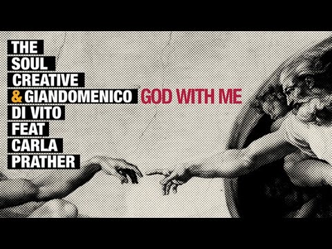 The Soul Creative & Giandomenico Di Vito feat. Carla Prather  - God With Me (Original Mix)