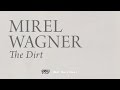 Mirel Wagner - The Dirt 