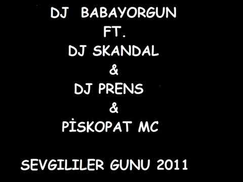 Dj Babayorgun - Sevgililer Günü 2011 (Ft. Dj Skandal & Dj Prens & Piskopat Mc