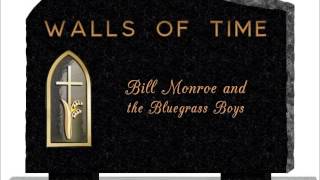 Bill Monroe - - Walls of Time