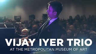 Vijay Iyer Trio At Metropolitan Museum of Art | Jazz Night in America