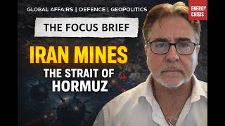 Iran Mines Strait of Hormuz | Dr. John Bruni | The Focus Brief