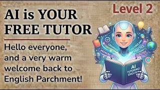 How to Use ChatGPT as a FREE English Tutor | English Fluency Guide Level 2 (A2-B1) | Learn English