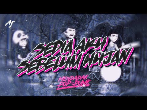 SEDIA AKU SEBELUM HUJAN - IDGITAF [MENDADAK POP-PUNK] By @ajversions