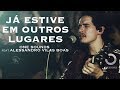Já Estive Em Outros Lugares ONE Sound Já Estive Em Outros Lugares ONE Sound