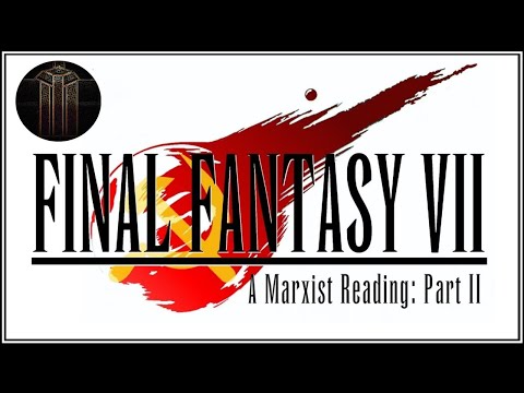 Final Fantasy VII: A Marxist Reading Part II - How Capitalism Works