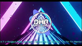 X.T.V Project Feat Jenna C - Show Me Love (Ectic Vs Tin Tin Remix) - DHR