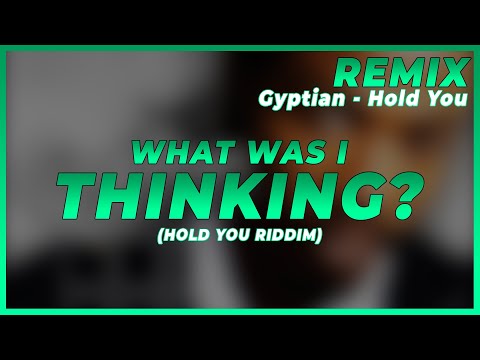 Manny - What Was I Thinking (Hold You Riddim) [Gyptian - Hold You Remix]