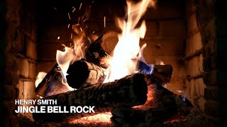 Henry Smith- Jingle Bell Rock (Official Fireplace Video – Christmas Songs)