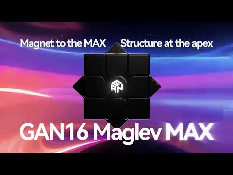 GANCUBE - 𝐆𝐀𝐍 𝟏𝟔 𝐌𝐚𝐠𝐥𝐞𝐯 𝐌𝐀𝐗 Coming Soon