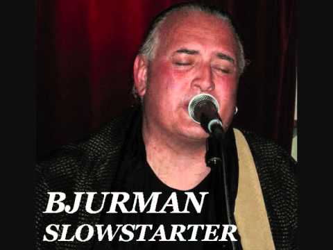Bjurman - Slowstarter.wmv