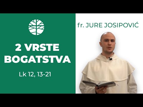 Dvije vrste bogatstva | EVANĐELJE (Lk 12, 13-21)