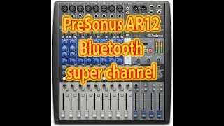 Video thumbnail for PreSonus StudioLive AR12 using the BlueTooth Super Channel by Deb Erney (DebErneydotcom)