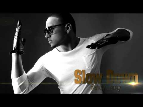 SLOW DOWN RANDY LEROY