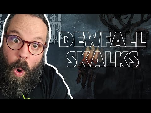 REACTION and THOUGHTS to DEWFALL: "Skalks"