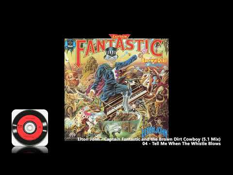 Elton John - 04 - Tell Me When The Whistle Blows (5.1 Mix)