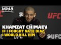 Khamzat Chimaev: If I Fought Nate Diaz, I Would Kill Him | UFC 279 | MMA Fighting