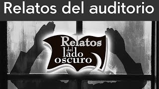 Relatos del auditorio | Repetición | Relatos del lado oscuro