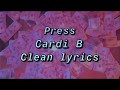 Cardi B- Press (Clean Lyrics)