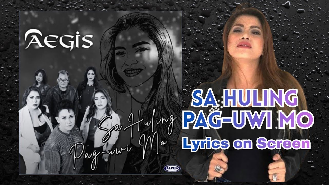 Aegis- Sa Huling Pag-uwi Mo (Lyrics on Screen)