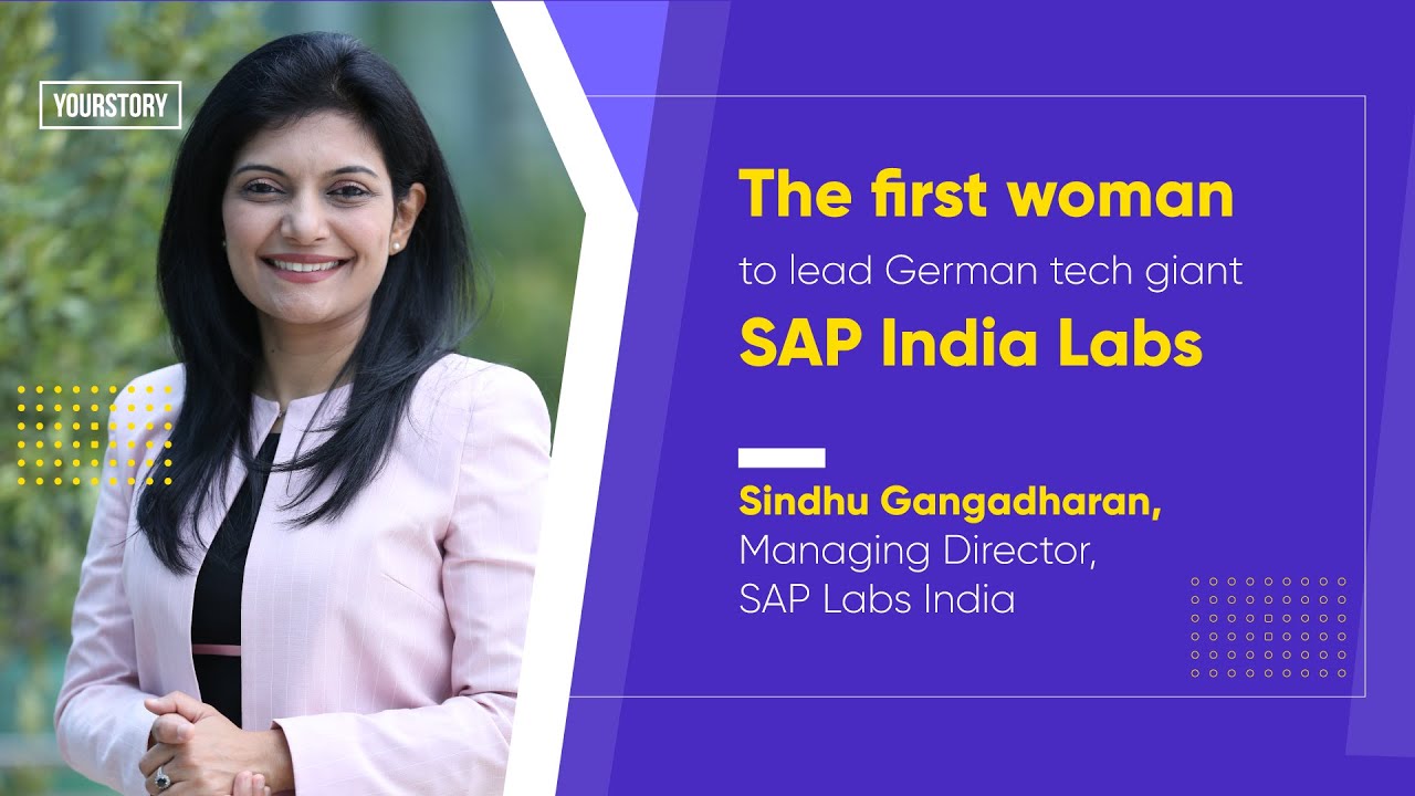 In conversation with Sindhu Gangadharan, the first woman to lead German tech giant SAP India Labs