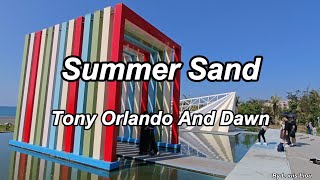 Tony Orlando And Dawn - Summer Sand(Lyrics)4K HDR