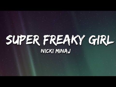 Nicki Minaj - Super Freaky Girl (Roman Remix) (Lyrics)
