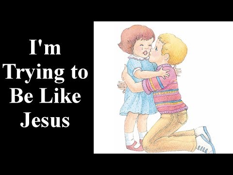 I'm Trying to Be Like Jesus LDS Primary Song Lyric Video - Lyrics and Vocals for Practice
