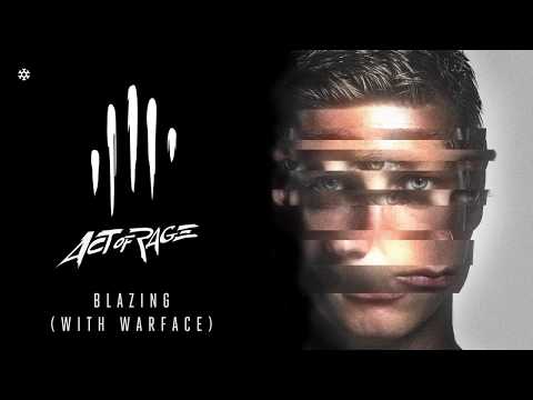 Act of Rage & Warface - Blazing (HQ Official)