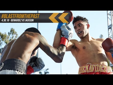 Blast From The Past: Benavidez vs. Jackson - April 30, 2016